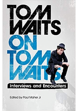 Tom Waits On Tom Waits