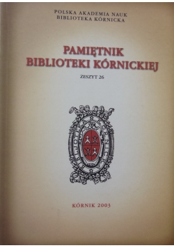 Pamiętnik Biblioteki Kórnickiej, Zeszyt 26