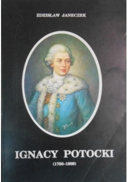 Ignacy Potocki 1750 - 1809 Autograf Janeczka