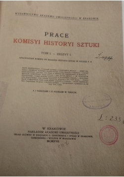 Prace komisyi historyi sztuki, Tom I, 1917r.