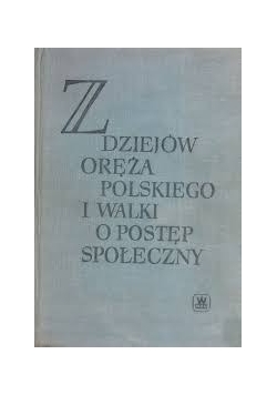 Z dziejów Oręża Polskiego i walki o postęp społeczny