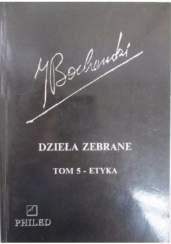 Dzieła zebrane tom 5 - etyka