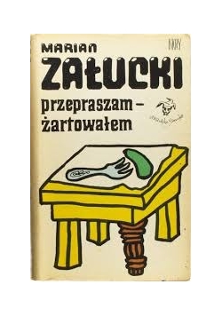 Przepraszam- żartowałem