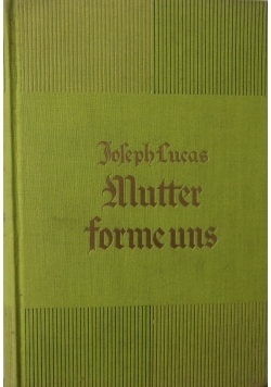 Mutter, forme uns, 1933 r.