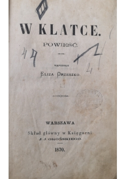 W klatce powieść, 1870 r.