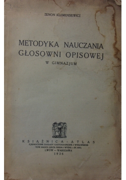 Metodyka nauczania głosowni opisowej  w gimnazjum 1926 r.