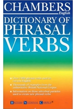 Chambers dictionary of Phrasal Verbs