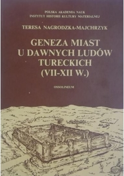 Geneza miast u dawnych ludów tureckich (VII - XII w.)