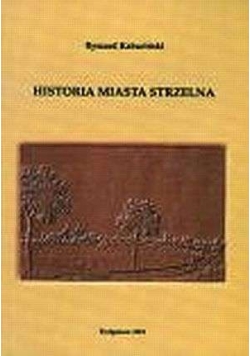 Historia Miasta Strzelna