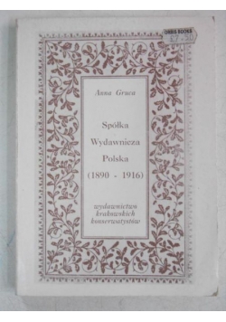 Spółka Wydawnicza Polska (1890- 1916)