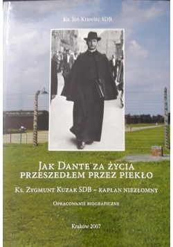 Jak Dante za życia przeszedłem przez piekło