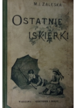 Ostatnie Iskierki, 1903r.
