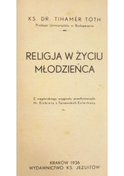 Religja w życiu mlodzieńca, 1936r.