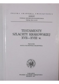 Testamenty szlachty krakowskiej XVII i XVIII w
