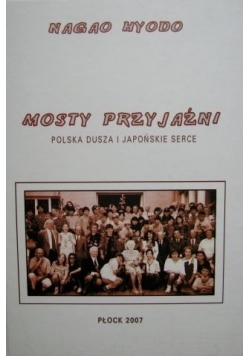 Mosty przyjaźni Polska dusza i japońskie serce