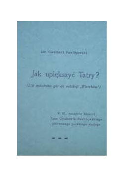 Jak upiększyć Tatry