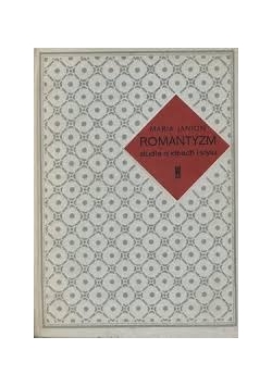Romantyzm. Studia o ideach i stylu