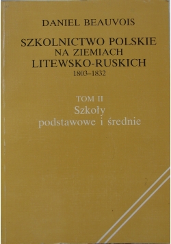 Szkolnictwo Polskie na ziemiach Litewsko - Ruskich 1803- 1832