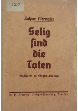 Selig sind die Toten, 1936   r.