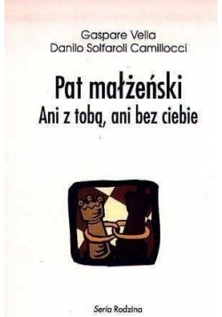 Pat małżeński  Ani z tobą ani bez ciebie