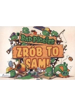 Bad Piggies. Zrób to sam!