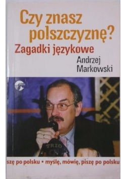 Czy znasz polszczyznę? Zagadki językowe
