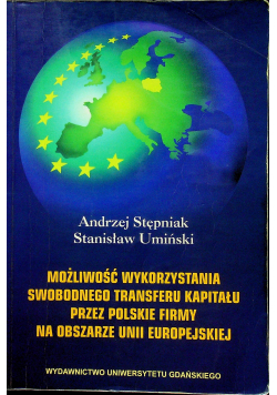 Możliwość wykorzystania swobodnego transferu kapitału przez polskie firmy na obszarze Unii Europejskiej