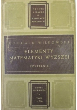 Elementy matematyki wyższej Tom I 1947 r.