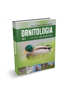 Ornitologia nie tylko dla myśliwych Tom 1