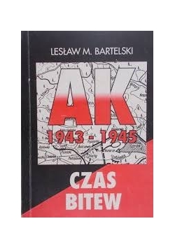 AK 1943 - 1945. Czas bitew