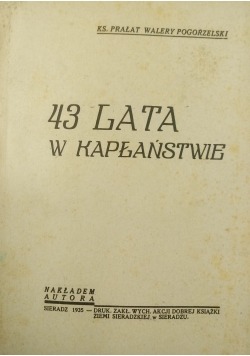 43 lata w Kapłaństwie ,1935 r.