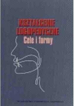 Kształcenie logopedyczne. Cele i formy