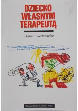 Dziecko własnym terapeutą