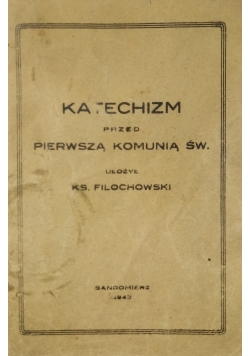 Katechizm przed pierwszą Komunią Św. ,1943 r.