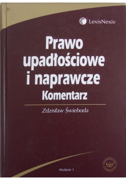 Prawo upadłościowe i naprawcze .Komentarz