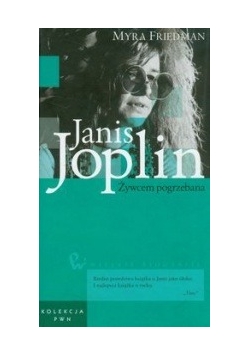 Janis Joplin, Żywcem pogrzebana