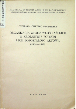 Organizacja władz włościańskich w królestwie polskim i ich pozostałości aktowa