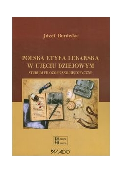 Polska etyka lekarska w ujęciu dziejowym