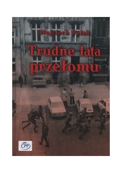 Trudne lata przełomu