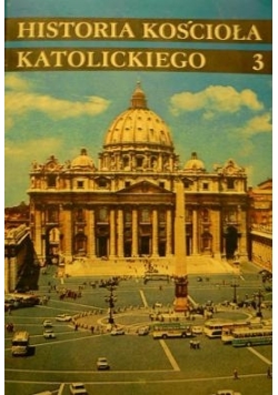 Historia Kościoła katolickiego 3. Czasy nowożytne 1517-1758