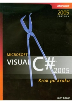 Microsoft Visual C# 2005 Krok po kroku