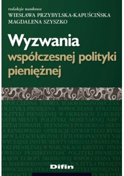Wyzwania współczesnej polityki pieniężnej