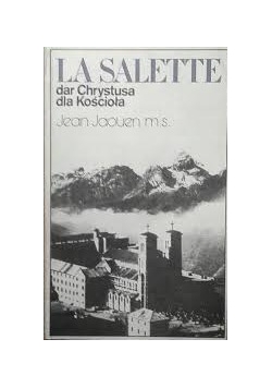 La Salette dar Chrystusa dla Kościoła