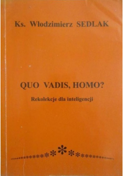 Quo vadis homo