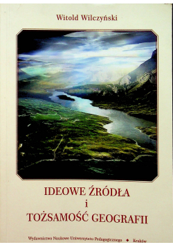 Ideowe źródła i tożsamość geografii