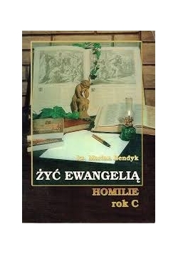 Żyć Ewangelią Homilie rok C