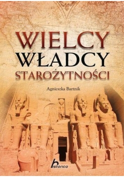 Wielcy władcy starożytności