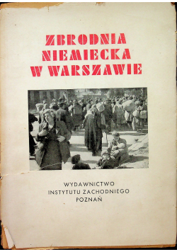 Zbrodnia niemiecka w Warszawie 1946 r.