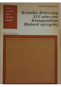 Kronika Dzierzwy XIV wwieczne  Kompendium