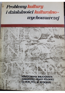 Problemy kultury i działalności kulturalno wychowawczej